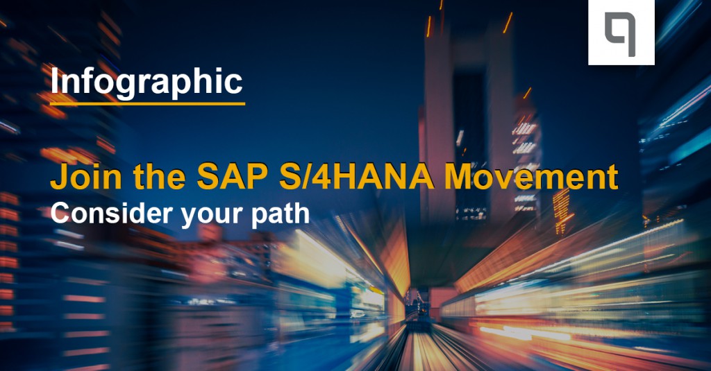 Join the SAP S/4HANA Movement - Consider your path